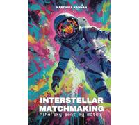 INTERSTELLAR MATCHMAKING: The sky sent my match