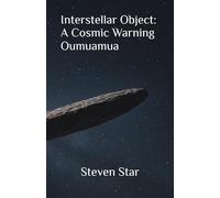 Interstellar Object: A Cosmic Warning Oumuamua