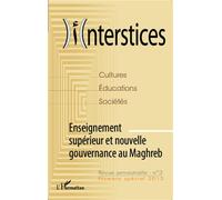 Interstices N°3 Enseignement supérieur et nouvelle gouvernance au Maghreb - Mohammed Melyani - L'harmattan - broché - Revue
