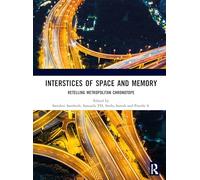 Interstices of Space and Memory