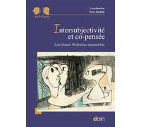 Intersubjectivité et co-pensée Lire Daniel Widlöcher aujourd'hui - Yves Sarfati - Doin - broché - Scolaire / Universitaire