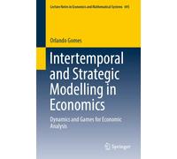 Intertemporal And Strategic Modelling In Economics