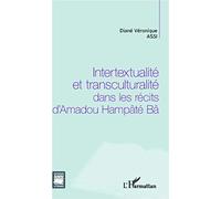 Intertextualité et transculturalité dans les récits d'Amadou Hampâté Bâ – L'Harmattan