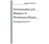 Intertextuality And Romance In Renaissance Drama