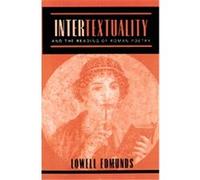 Intertextuality and the Reading of Roman Poetry Lowell Edmunds (Auteur)