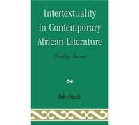 Intertextuality in Contemporary African Literature by Ode Ogede Ode Ogede (Auteur)