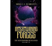 Intertwining Forces: The MatchSpark Retellings. Volume 4
