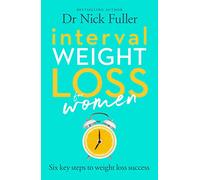 Interval Weight Loss for Women: The Six Principles of Weight Loss Success