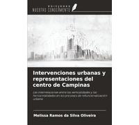 Intervenciones urbanas y representaciones del centro de Campinas: Las interrelaciones entre las verticalidades y las horizontalidades en los procesos de refuncionalización urbana