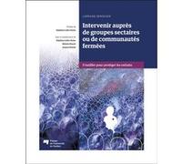 Intervenir auprès de groupes sectaires ou de communautés fermées Lorraine Derocher (Auteur)