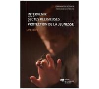 Intervenir Auprès De Sectes Religieuses En Protection De La Jeunesse - Un Défi