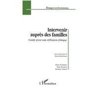 Intervenir Auprès Des Familles - Guide Pour Une Réflexion Éthnique