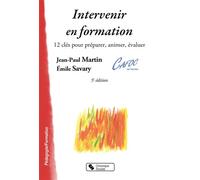 Intervenir en formation 12 clés pour préparer, animer, évaluer - Jean-Paul Martin - Chronique Sociale - broché - Etude