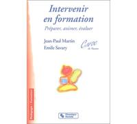 Intervenir en formation : Préparer, animer, évaluer