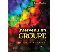Intervenir en groupe: Savoirs et pouvoir d'agir, 5e édition