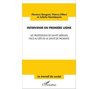 Intervenir en première ligne: Les professions de santé libérales face au défi de la santé de proximité