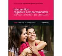 Intervention cognitivo-comportementale auprès des enfants et des adolescents, Tome 2 - 2e édition Lyse Turgeon (Editeur général), Isabelle Denis (Editeur général), Sophie Parent (Editeur général), Tur