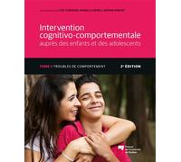 Intervention cognitivo-comportementale auprès des enfants et des adolescents, Tome 2 - 2e édition Troubles de comportement - Lyse Turgeon - Presses Universite Du Quebec - broché - Scolaire / Universit