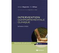 Intervention comportementale clinique 2010 - Ghislain Magerotte - De Boeck Supérieur - broché - Essai