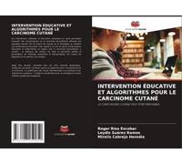 Intervention Éducative Et Algorithmes Pour Le Carcinome Cutané
