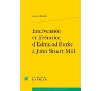 Intervention Et Libération D'edmund Burke À John Stuart Mill