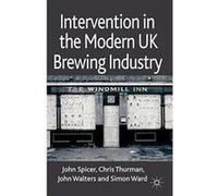 Intervention in the Modern UK Brewing Industry Ward, Mr Simon (Auteur)