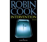 Robin Cook, traduit par Pierre Reignier – Intervention – Roman – Broché