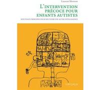 Intervention précoce pour enfants autistes Laurent Mottron (Auteur)