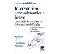 Intervention psychodynamique brève: Un modèle de consultation thérapeutique de l'adulte