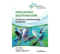 Intervention psychosociale Perspective interactionniste stratégique - Yvon Pepin - Hermann - broché - Essai