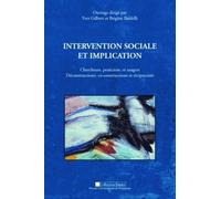 Intervention Sociale Et Implication - Chercheurs, Praticiens, Et Usagers : Déconstructions, Co-Constructions Et Réciprocités