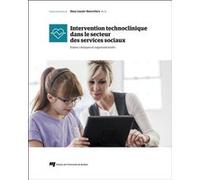 Intervention technoclinique dans le secteur des services sociaux Dany Lussier-Desrochers (Auteur)