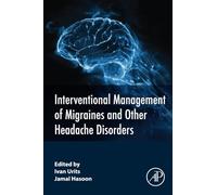 Interventional Management of Migraines and Other Headache Disorders