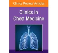 Interventional Pulmonology, an Issue of Clinics in Chest Medicine (46-2)