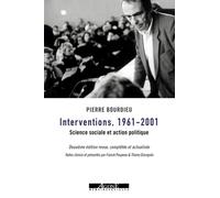 Interventions, 1961-2001 - Science Sociale Et Action Politique