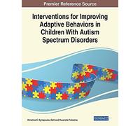 Interventions For Improving Adaptive Behaviors In Children With Autism Spectrum Disorders