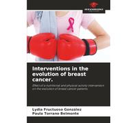 Interventions in the evolution of breast cancer.: Effect of a nutritional and physical activity intervention on the evolution of breast cancer patients.