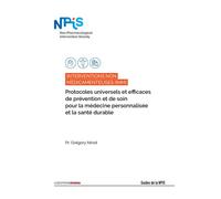 Interventions Non Médicamenteuses (INM) Protocoles universels et efficaces de prévention et de soin pour la médecine personnalis - Grégory Ninot - Ovadia Eds - broché - Guide