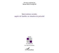 Interventions sociales auprès de familles en situation de précarité - Michel Boutanquoi - L'harmattan - broché - Livre