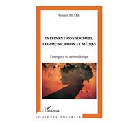 Interventions sociales, communication et médias: L'émergence du sociomédiatique