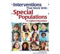 Interventions That Work With Special Populations in Gifted Education by Joyce VanTasselBaska Ariel Baska , Joyce Vantassel Baska (Auteur)
