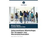 Interventions-Workshops für Gruppen von Heranwachsenden: Gesundheit in der Schule