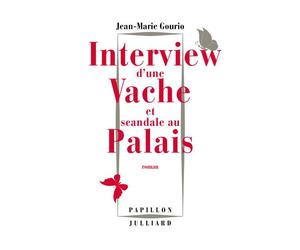 Interview d'une vache et scandale au palais - Jean-Marie Gourio - Julliard - broché - Roman