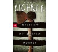Interview mit einem mörder | Bernhard Aichner Bernhard Aichner (Auteur)