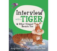 Interview with a Tiger: and Other Clawed Beasts too: 1