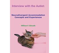 Interview with the Autist: Neurodivergent Accommodation Concepts and Experiences