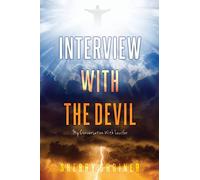 Interview With The Devil: My Conversation With Lucifer