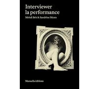 Interviewer la Performance: Regards sur la scène française fepuis...