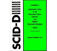 Interviewer's Guide To The Structured Clinical Interview For Dsm-Iv (R) Dissociative Disorders (Scid-D)