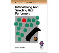 Interviewing and Selecting High Performers by Larry R. Smalley Larry R. Smalley (Auteur)